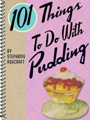 cover image of 101 Things to Do With Pudding